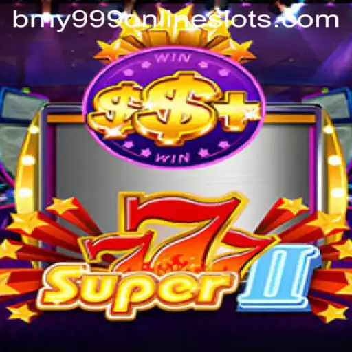 Exploring Super777II: The Modern Casino Adventure with a Twist of bmy999